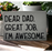 Wood Sign - Dear Dad, Great Job, I'm Awesome - Cobblestone