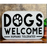 Wood Sign - Dogs Welcome, Humans Tolerated