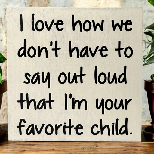 Wood Sign - Favorite Child - Natural Linen